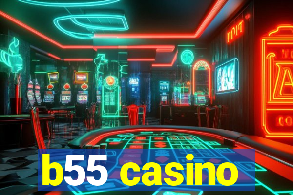 b55 casino